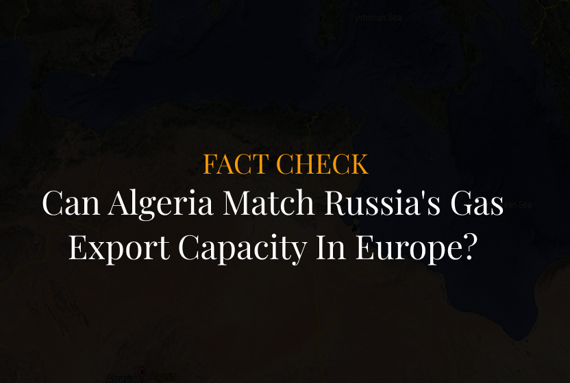  Fact Check: Can Algeria Match Russia’s Gas Export Capacity In Europe?